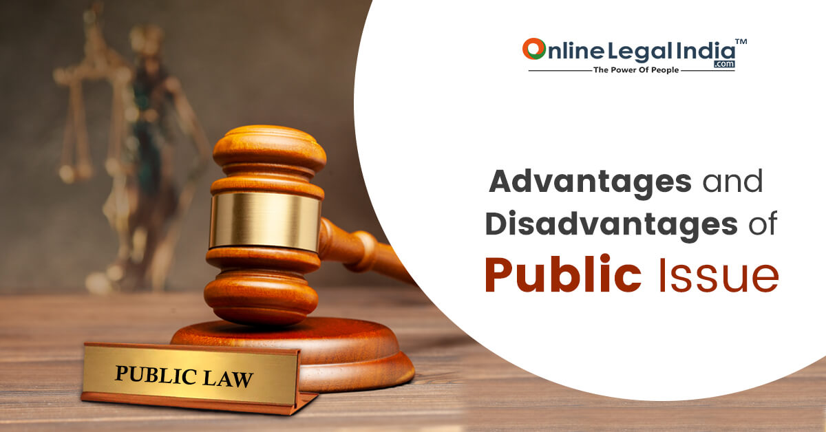 Advantages and Disadvantages of Public Issue