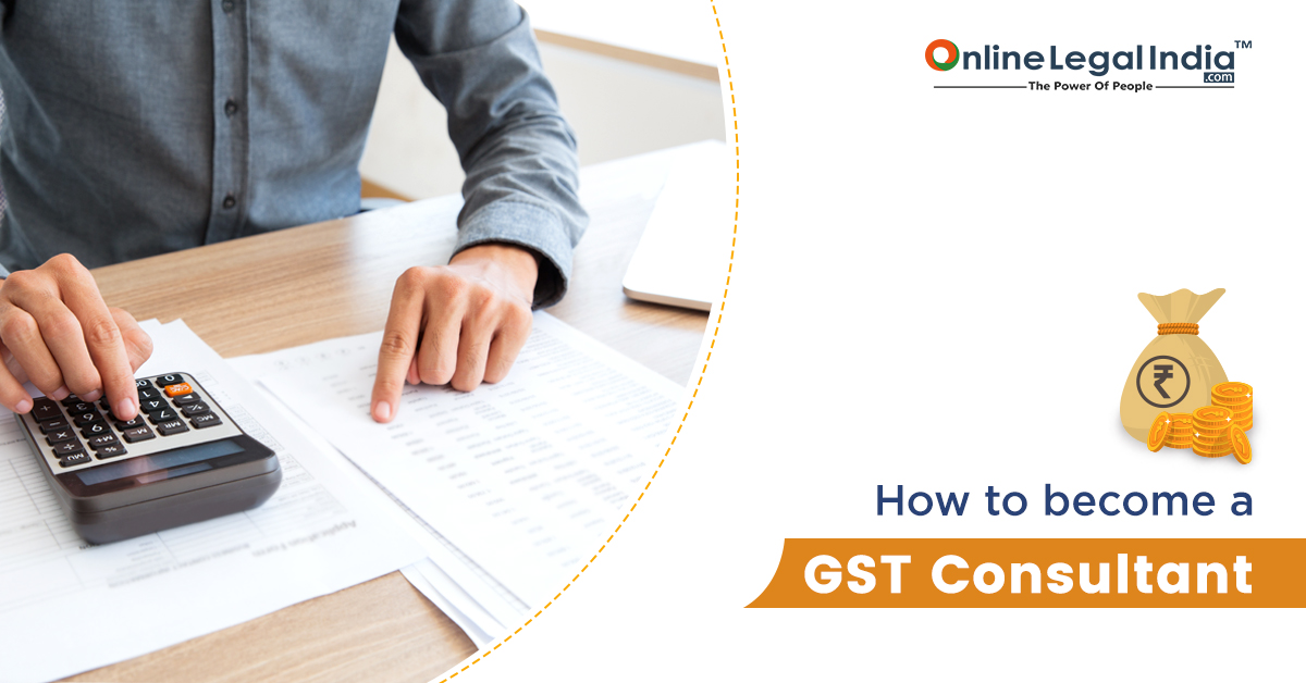 
                    Procedure to Become GST Consultant in India