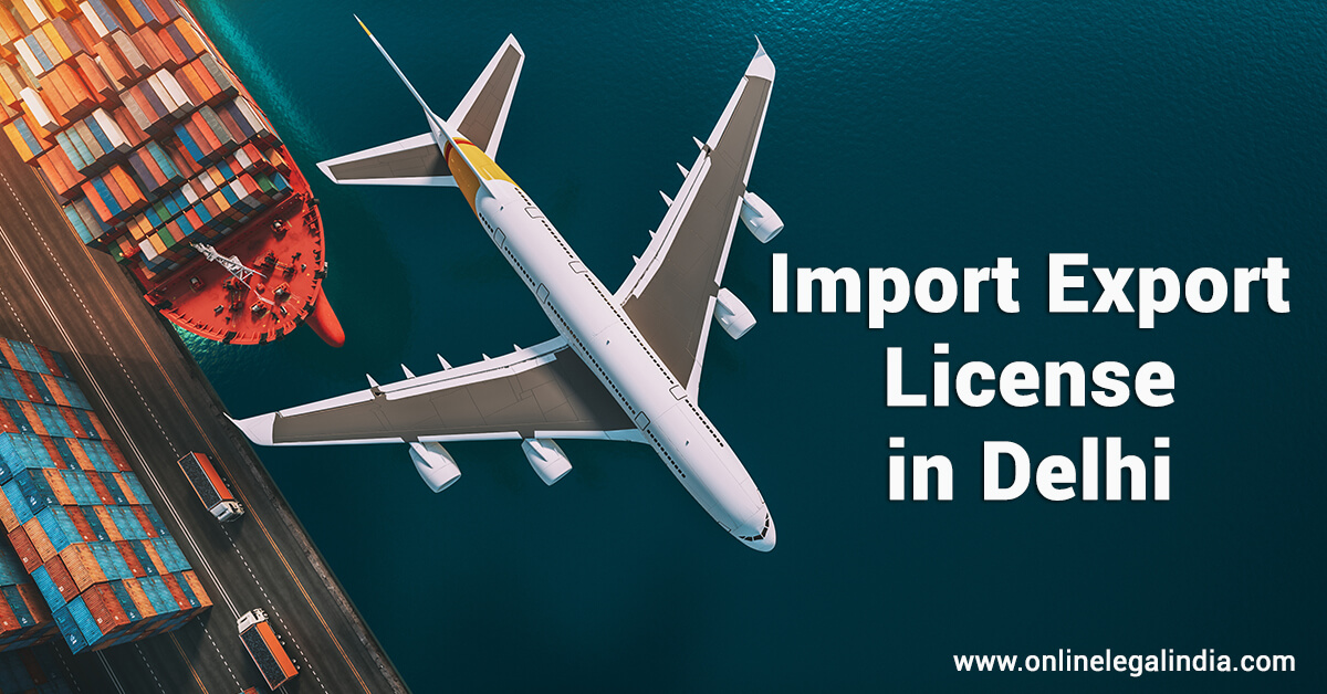 
                    Import Export License in Delhi