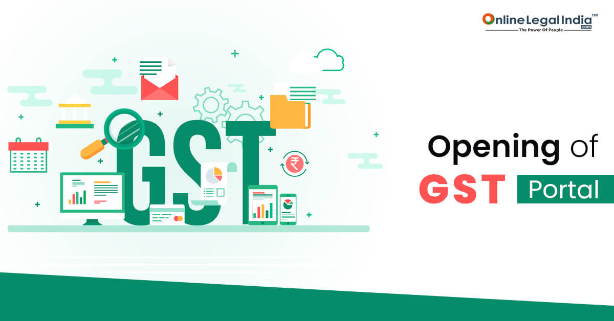 
                    Opening of GST Portal