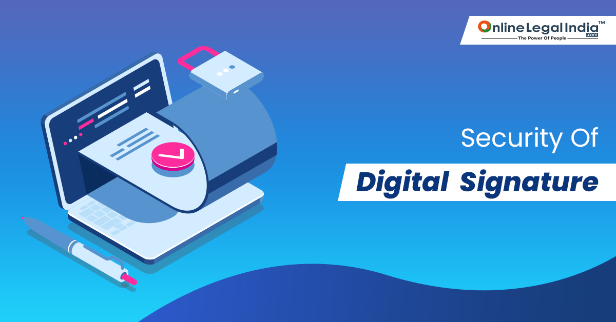 Know About The Security Of Your Digital Signatures.