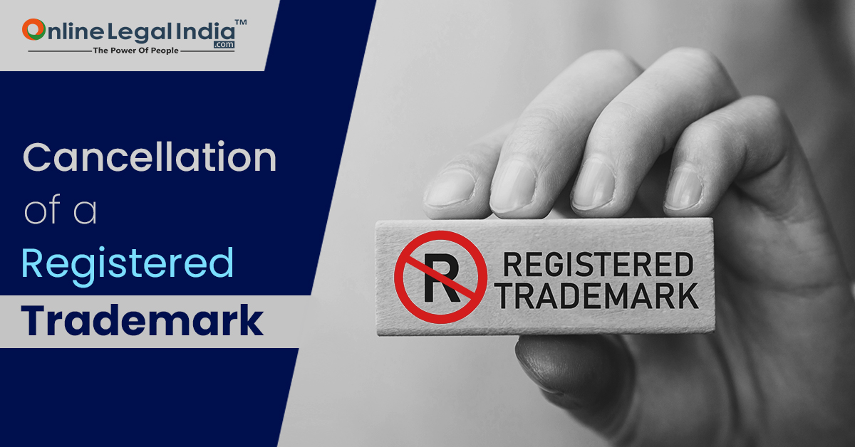 
                    Cancellation of Registered trademark in India