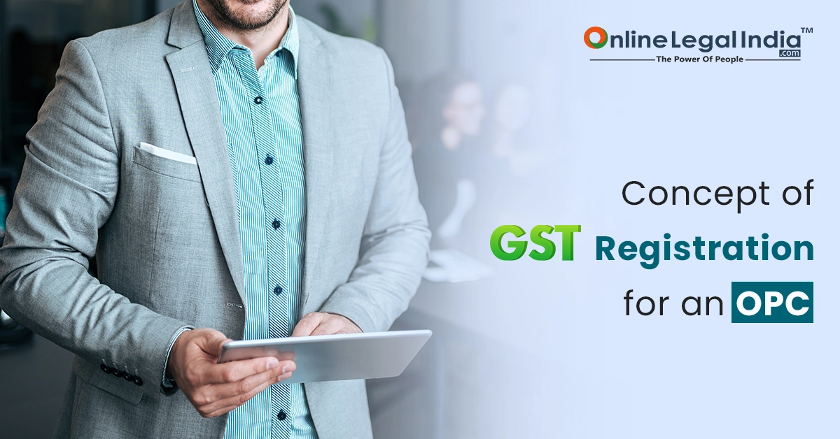 Concept of GST Registration for an OPC