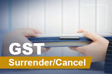 GST Surrender/Cancel